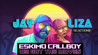 ESKIMO CALLBOY - WE GOT THE MOVES - First Reaction - Moves so good you can't unsee them!