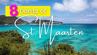 8 DON'Ts of St. Maarten - Avoid doing these for a better experience