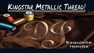 Kingstar Metallic-High Quality Embroidery Thread!