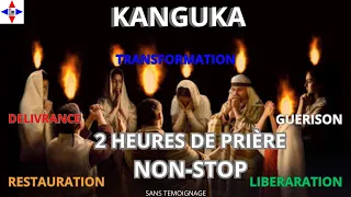 KANGUKA,2HEURES DE PRIÈRE NON-STOP,VIENS AVEC FOI CHERCHER TA DÉLIVRANCE ET TA GUÉRISON EN JE SUIS