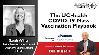 The UCHealth COVID-19 Mass Vaccination Playbook with Senior Director Sarah White