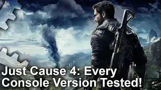 [4K] Just Cause 4 Analysis: Every Console Tested: Xbox One X vs PS4 Pro, PS4 vs Xbox One