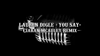 Lauren Digle - You Say (Ciaran Mcauley Remix - sub español)