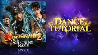 What’s My Name | Dance Tutorial | Descendants 2