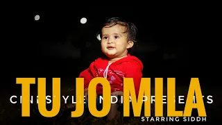 Tu Jo Mila (full song video) baby cinematic video