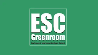 PODCAST: ESC Greenroom (002) Die zweite Folge