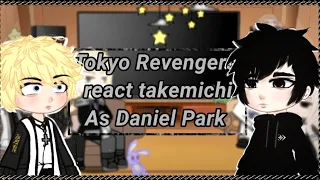 °•Tokyo Revengers react Takemichi as Daniel Park°• {Tokyo Revengers x Lookism}•(Português/English)