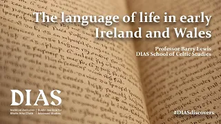 The language and life in early Ireland & Wales – Lockdown Lecture #1