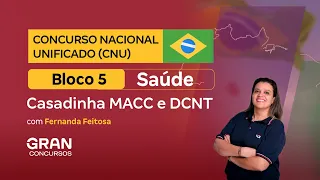 Concurso Nacional Unificado (CNU) - Bloco 5: Casadinha MACC e DCNT com Natale e Fernanda Feitosa