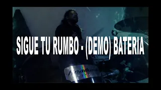 SIGUE TU RUMBO (DEMO BATERIA 2020)