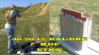 36.20.12. KALİBRE TÜFEKLER MDF KURŞUN ETKİSİ .M71 HUSAN.20 KALİBRE HUSAN.12 KALİBRE HUSAN MDF ETKİSİ