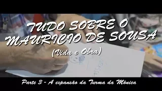 Tudo sobre o Mauricio de Sousa - Parte 3 de 3