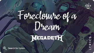 Megadeth - Foreclosure of a Dream (Lyrics video for Desktop)