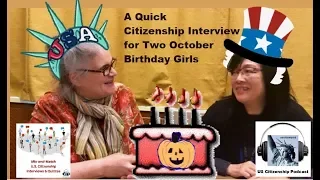 A Quick Citizenship Interview for Two October Birthday Girls