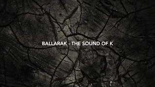 Ballarak - The Sound of K (Original Mix)