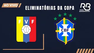 🔴 ELIMINATÓRIAS DA COPA -  VENEZUELA X BRASIL  - AO VIVO -  07/10/2021- Rogério Assis e Neto