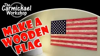Making a Rustic Wooden American Flag - DIY Woodworking X-Carve Project