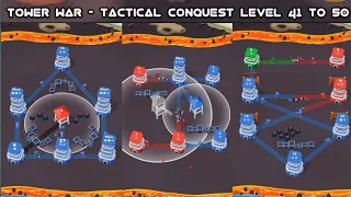 Tower War - Tactical Conquest Level 41,42,43,44,45,46,47,48,49,50 Gameplay Walkthrough