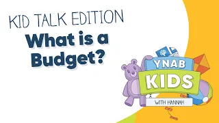 What is a Budget? | Kid Talk Edition