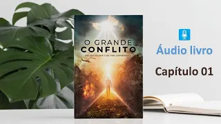 Áudio Livro O Grande Conflito (2023) | Ellen G. White - Capítulo 01: A destruição.