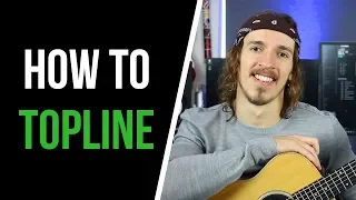 How To Topline A Song - 8 Step Process