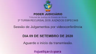 2ª TURMA RECURSAL / TJGO - 09 DE SETEMBRO DE 2020 - SESSÃO DE JULGAMENTOS