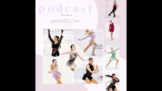 Podcast ep 34: 2021 Worlds Breakdown (Ladies)