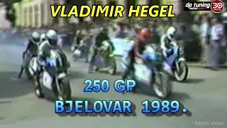 BJELOVAR 1989🌎VLADIMIR HEGEL pobjeda, a ZDRAVKO LELJAK drugi /Honda 250/ Cup Hrvatske/ 261. MOTO 30+