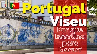 Por que escolher VISEU para Morar em Portugal? 🇵🇹 🇧🇷 Kist na Europa