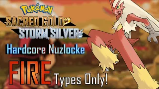 Pokémon Storm Silver Hardcore Nuzlocke - Fire Types Only!