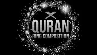 THE RING COMPOSITION! - Remarkable Structure of the Quran