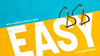 Nicky Romero & NIIKO X SWAE - Easy (Extended Mix)