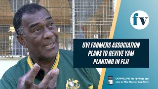 Uvi Farmers Association plans to revive yam planting in Fiji | 25/8/22