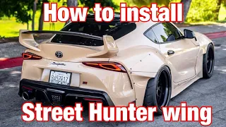 HOW TO INSTALL A STREETHUNTER WING ON YOUR A90 SUPRA