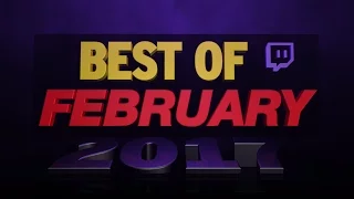 ✯ BEST OF FEBRUARY ✯ 2017 • stream Highlights °