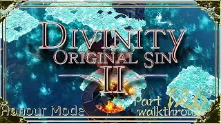 Divinity Original Sin 2 | Honour Mode Walkthrough | Part 126 The Advocate(The Corrupted Pilgrim)