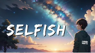 SELFISH | NO COPYRIGHT SONGS | ROYALTY FREE MUSIC