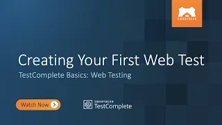 Creating Your First Web Test | TestComplete Basics: Web Testing