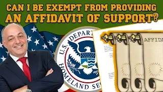 Can I Be Exempt From Providing An Affidavit of Support? (Immigration)