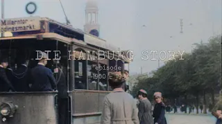 The Hamburg Story I, Door to the World 1900 - 1933 (HD, German Comments)