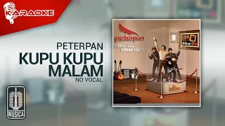 Peterpan - Kupu Kupu Malam (Original Karaoke Video) | No Vocal