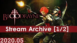 BloodRayne [1/2] [PC] [Stream Archive]