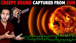 NASA Captures Very Creepy Sound From The Sun | What Does This Sound Mean?