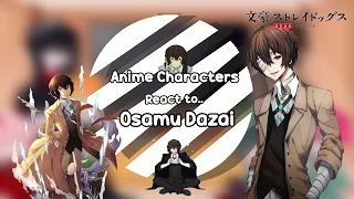 Anime Characters React to Osamu Dazai || Bungo Stray Dogs || 8/9