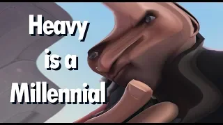 [SFM] - Heavy is a Millennial