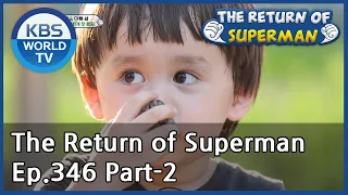 The Return of Superman Ep.347 - Part.2 | KBS WORLD TV 200920