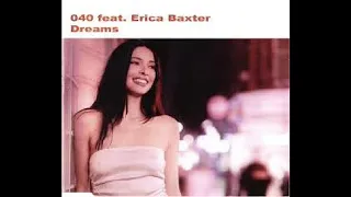 040 Feat. Erica Baxter - Dreams