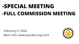 2/2/2023- Special Meeting/ Full Commission Meeting