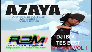 AZAYA MIX 2018 VOL 1 DJ IBOU ONE