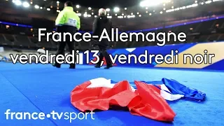 VIDEO. France-Allemagne : vendredi 13, vendredi noir